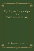Ancient Manuscript of a Toxic Wizard Family 1960605771 Book Cover