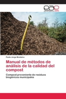 Manual de métodos de análisis de la calidad del compost: Compost proveniente de residuos biogénicos municipales 6202156902 Book Cover