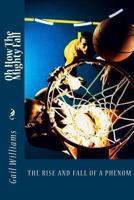 Oh How The Mighty Fall 1493638793 Book Cover