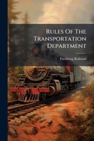 Rules Of The Transportation Department: June 1892: For Employees Only 1275584586 Book Cover