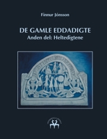 De gamle Eddadigte II: Anden del: Heltedigtene (Danish Edition) 8743014933 Book Cover