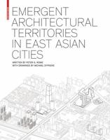 Emergent Architectural Territories in East Asian Cities 3764388153 Book Cover