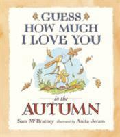 Guess How Much I Love You in the Autumn 1406304549 Book Cover