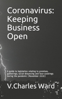 Coronavirus: Keeping Business Open: A guide to legislation relating to premises, gatherings; social-distancing and face-coverings d B08NF2QP27 Book Cover