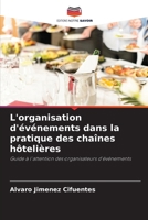 L'organisation d'événements dans la pratique des chaînes hôtelières (French Edition) 620856462X Book Cover