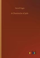 A Chorinicle of Jails 3752353821 Book Cover