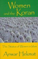 Women and the Koran: The Status of Women in Islam 1573921629 Book Cover