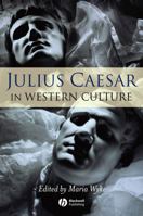 Julius Caesar in Western Culture 1405125993 Book Cover
