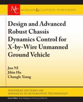 Design and Advanced Robust Chassis Dynamics Control for X-by-Wire Unmanned Ground Vehicle 3031003683 Book Cover