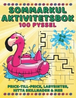Sommarkul Aktivitetsbok - Prick-till-Prick, Labyrinter, Hitta Skillnaden och Mycket Mer: Aktivitetsbok för Barn 6-10 år, Lärande Lek, För Barn 6-8, ... (Pysselböcker Lätt & Kul) (Swedish Edition) B0F894S9WH Book Cover