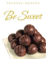 Be Sweet 1493185322 Book Cover