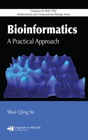 Bioinformatics: A Practical Approach (Mathematical and Computational Biology) 0367388758 Book Cover