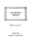Alabama Notes, Volumes 3 and 4 0806308168 Book Cover