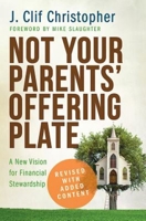 Not Your Parents' Offering Plate: A New Vision for Financial Stewardship 068764853X Book Cover