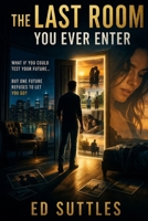 The Last Room You Ever Enter B0GY1FF4LV Book Cover