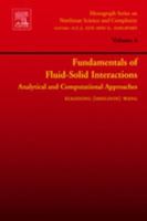 Fundamentals of Fluid-Solid Interactions: Analytical and Computational Approaches (Volume 8) 0444528075 Book Cover