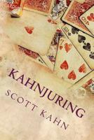 Kahnjuring: Deceptive Practices with Playing Cards 1517017572 Book Cover