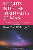 Insights Into the Spirituality of Man: An Introductory Owner's Manual for the Human Soul B08DV1YWNC Book Cover