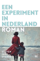 Een experiment in Nederland (Dutch Edition) 9090398988 Book Cover