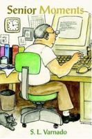 Senior Moments 0595396887 Book Cover