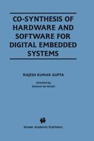 Co-Synthesis of Hardware and Software for Digital Embedded Systems 0792396138 Book Cover