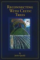 Reconnecting with Celtic Trees 0993051251 Book Cover