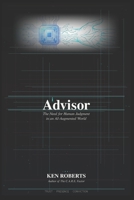 Advisor: The need for Human Judgement in an AI-Augmented World B0GQPR82LT Book Cover