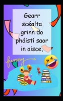 Gearr scéalta grinn do pháistí saor in aisce, B0C47NFZKL Book Cover