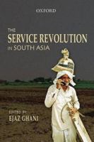 The Service Revolution in South Asia 0198065116 Book Cover