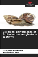 Biological performance of Archachatina marginata in captivity 620619728X Book Cover