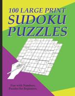 Sudoku Puzzles 100 Large Print: Fun With Numbers, Puzzles For Beginners 1073573591 Book Cover