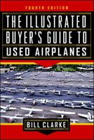 The Illustrated Buyer's Guide to Used Airplanes 0071454276 Book Cover