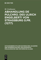 Abhandlung De pulchro. Des Ulrich Engelberti von Strassburg 0.Pr. (1277) (German Edition) 3486751840 Book Cover