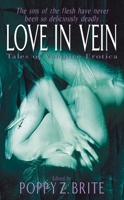 Love In Vein: Twenty Original Tales of Vampiric Erotica 0061054909 Book Cover