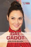 Gal Gadot: Israeli Actor and Model 1978505167 Book Cover
