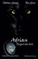 Verliebt in einen Wolf - Adrian gegen die Zeit: Teil 4 3945858844 Book Cover