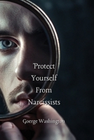 Protect Yourself From Narcissists B0DPN9NBQS Book Cover