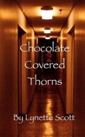 Chocolate Covered Thorns 1484904605 Book Cover