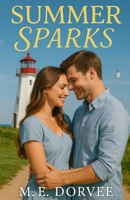 Summer Sparks: A Hallmark Inspired Novel B0F883WKDZ Book Cover