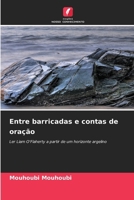 Entre barricadas e contas de oração (Portuguese Edition) 6209810543 Book Cover