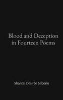 Blood and Deception in Fourteen Poems 0578324555 Book Cover
