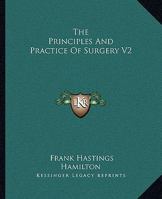 The Principles And Practice Of Surgery V2 1432513060 Book Cover