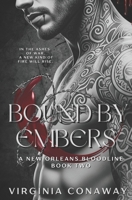 Bound By Embers: A New Orleans Bloodline B0G1Y7BWGT Book Cover