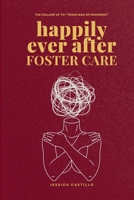 Happily Ever After Foster Care B0GMZL77FS Book Cover