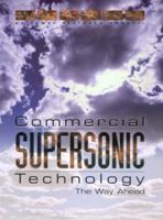 Commercial Supersonic Technology: The Way Ahead 0309082773 Book Cover