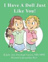 I Have a Doll Just Like You! 153520611X Book Cover