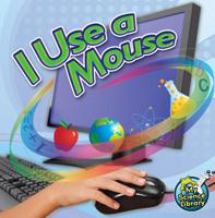 I Use A Mouse 1617419443 Book Cover