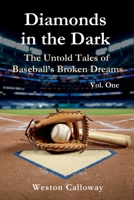 Diamonds in the Dark: The Untold Tales of Baseball’s Broken Dreams: Stories of Triumph, Tragedy, and Redemption in Baseball’s Shadow B0DQDZY8CY Book Cover