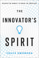 The Innovator's Spirit: Discover the Mindset to Pursue the Impossible 1732439168 Book Cover