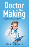 Doctor in the Making: A Kids Guide to Becoming a Doctor B0C27SF166 Book Cover